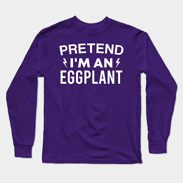 Funny Halloween Party Pretend I'm an Eggplant Lazy Costume Long Sleeve T-Shirt by FOZClothing